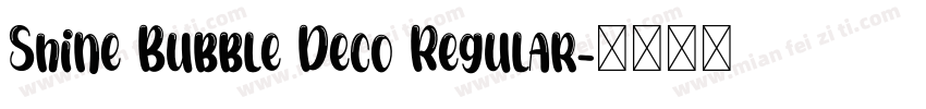 Shine Bubble Deco Regular字体转换